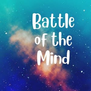 Battle of the Mind